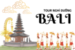 Tour Bali – Thiên Đường Nghỉ Dưỡng